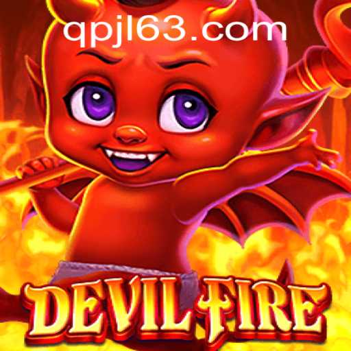 Exploring the Exciting World of DevilFire: A Comprehensive Introduction