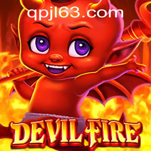 Exploring the Exciting World of DevilFire: A Comprehensive Introduction